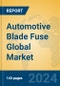 Automotive Blade Fuse Global Market Insights 2024, Analysis and Forecast to 2029, by Manufacturers, Regions, Technology, Application - Product Thumbnail Image