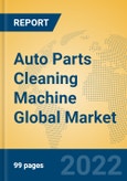Auto Parts Cleaning Machine Global Market Insights 2022, Analysis and Forecast to 2027, by Manufacturers, Regions, Technology, Application, Product Type- Product Image