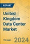United Kingdom Data Center Market - Investment Analysis & Growth Opportunities 2024-2029 - Product Thumbnail Image