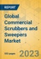 Global Commercial Scrubbers and Sweepers Market - Outlook & Forecast 2023-2028 - Product Image