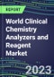 2023-2027 World Clinical Chemistry Analyzers and Reagent Market - Supplier Shares, Volume and Sales Segment Forecasts for 55 Tests in 98 Countries - Emerging Opportunities, Growth Strategies, Latest Technologies and Instrumentation Pipeline - Product Thumbnail Image