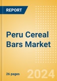 Peru Cereal Bars (Bakery and Cereals) Market Size, Growth and Forecast Analytics, 2023-2028- Product Image