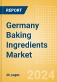 Germany Baking Ingredients (Bakery and Cereals) Market Size, Growth and Forecast Analytics, 2023-2028- Product Image