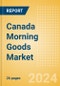 Canada Morning Goods (Bakery and Cereals) Market Size, Growth and Forecast Analytics, 2023-2028 - Product Image