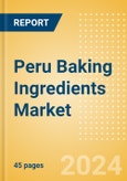 Peru Baking Ingredients (Bakery and Cereals) Market Size, Growth and Forecast Analytics, 2023-2028- Product Image