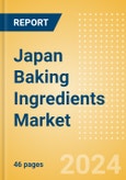 Japan Baking Ingredients (Bakery and Cereals) Market Size, Growth and Forecast Analytics, 2023-2028- Product Image