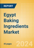 Egypt Baking Ingredients (Bakery and Cereals) Market Size, Growth and Forecast Analytics, 2023-2028- Product Image