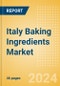 Italy Baking Ingredients (Bakery and Cereals) Market Size, Growth and Forecast Analytics, 2023-2028 - Product Thumbnail Image