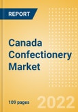 Canada Confectionery Market Size and Trend Analysis by Categories and Segment, Distribution Channel, Packaging Formats, Market Share, Demographics and Forecast, 2021-2026- Product Image