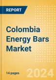 Colombia Energy Bars (Bakery and Cereals) Market Size, Growth and Forecast Analytics, 2023-2028- Product Image