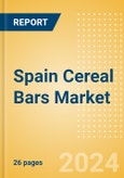 Spain Cereal Bars (Bakery and Cereals) Market Size, Growth and Forecast Analytics, 2023-2028- Product Image