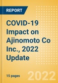 COVID-19 Impact on Ajinomoto Co Inc., 2022 Update- Product Image