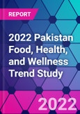 2022 Pakistan Food, Health, and Wellness Trend Study- Product Image