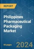 Philippines Pharmaceutical Packaging - Market Share Analysis, Industry Trends & Statistics, Growth Forecasts 2019 - 2029- Product Image