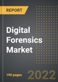 Digital Forensics Market - Analysis By Type, Component, End User, By Region, By Country (2022 Edition): Market Insights and Forecast with Impact of COVID-19 (2023-2028)- Product Image