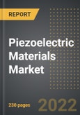 Piezoelectric Materials Market - Analysis By Material Type, Application, End-User, By Region, By Country (2022 Edition): Market Insights and Forecast with Impact of COVID-19 (2023-2028)- Product Image