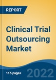 Clinical Trial Outsourcing Market by Clinical Trial Phase, Therapeutic Area, End-user and Region: Competition Forecast and Opportunities to 2027- Product Image