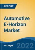 Automotive E-Horizon Market, By ICE Vehicles (Excluding Autonomous), Electric Vehicles (Excluding Autonomous), Autonomous Vehicles and By Region Competition Forecast and Opportunities, 2030- Product Image