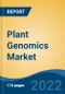 Plant Genomics Market - Global Industry Size, Share, Trends, Opportunity, and Forecast, 2020-2030F - Product Thumbnail Image