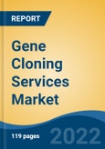 Gene Cloning Services Market by Service Type, Gene Type, Application, End-user, and Region: Competition Forecast and Opportunities to 2027- Product Image