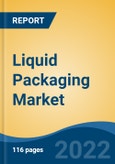 Liquid Packaging Market by Packaging Type, Flexible Liquid Packaging, Rigid Liquid Packaging, Resin, Technique, End-user Industry, Region: Competition Forecast and Opportunities to 2027- Product Image