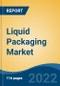 Liquid Packaging Market by Packaging Type, Flexible Liquid Packaging, Rigid Liquid Packaging, Resin, Technique, End-user Industry, Region: Competition Forecast and Opportunities to 2027 - Product Thumbnail Image