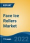 Face Ice Rollers Market, Type, End-use, Distribution Channel By Region, Competition Forecast & Opportunities, 2027 - Product Thumbnail Image