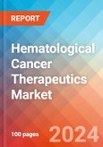 Hematological Cancer (Blood Cancer) Therapeutics - Market Insights, Competitive Landscape, and Market Forecast - 2030- Product Image