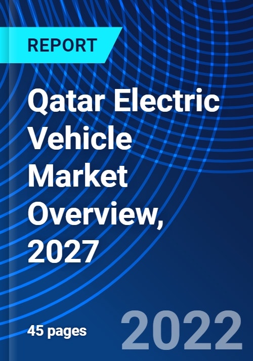 Qatar Electric Vehicle Market Overview, 2027