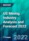 US Mining Industry - Analysis and Forecast 2022 - Product Thumbnail Image