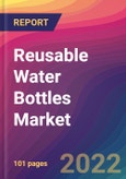 Reusable Water Bottles Market: Size, Share, Application Analysis, Regional Outlook, Growth Trends, Key Players, Competitive Strategies and Forecasts, 2022-2030- Product Image