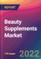 Beauty Supplements Market: Size, Share, Application Analysis, Regional Outlook, Growth Trends, Key Players, Competitive Strategies and Forecasts, 2022-2030 - Product Thumbnail Image