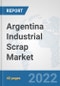 Argentina Industrial Scrap Market: Prospects, Trends Analysis, Market Size and Forecasts up to 2028 - Product Thumbnail Image