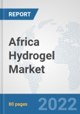 Africa Hydrogel Market: Prospects, Trends Analysis, Market Size and Forecasts up to 2028- Product Image