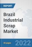 Brazil Industrial Scrap Market: Prospects, Trends Analysis, Market Size and Forecasts up to 2028- Product Image