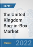 the United Kingdom Bag-in-Box Market: Prospects, Trends Analysis, Market Size and Forecasts up to 2028- Product Image