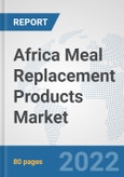 Africa Meal Replacement Products Market: Prospects, Trends Analysis, Market Size and Forecasts up to 2028- Product Image