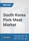 South Korea Pork Meat Market: Prospects, Trends Analysis, Market Size and Forecasts up to 2028 - Product Thumbnail Image