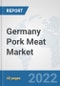 Germany Pork Meat Market: Prospects, Trends Analysis, Market Size and Forecasts up to 2028 - Product Thumbnail Image