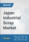 Japan Industrial Scrap Market: Prospects, Trends Analysis, Market Size and Forecasts up to 2028 - Product Thumbnail Image