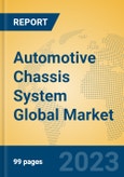 Automotive Chassis System Global Market Insights 2023, Analysis and Forecast to 2028, by Manufacturers, Regions, Technology, Application, Product Type- Product Image
