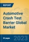 Automotive Crash Test Barrier Global Market Insights 2023, Analysis and Forecast to 2028, by Manufacturers, Regions, Technology, Product Type - Product Thumbnail Image