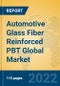 Automotive Glass Fiber Reinforced PBT Global Market Insights 2022, Analysis and Forecast to 2027, by Manufacturers, Regions, Technology, Application, Product Type - Product Thumbnail Image
