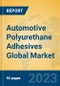 Automotive Polyurethane Adhesives Global Market Insights 2023, Analysis and Forecast to 2028, by Manufacturers, Regions, Technology, Application, Product Type - Product Thumbnail Image