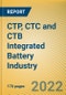 CTP, CTC and CTB Integrated Battery Industry Research Report, 2022 - Product Thumbnail Image
