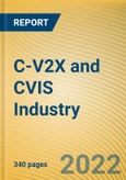 C-V2X (Cellular Vehicle to Everything) and CVIS (Cooperative Vehicle Infrastructure System) Industry Report, 2022- Product Image