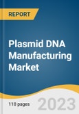 Plasmid DNA Manufacturing Market Size, Share & Trends Analysis Report By Disease (Cancer, Infectious Diseases), By Grade (R&D, GMP), By Application, By Development Phase, By Region, And Segment Forecasts, 2025 - 2030- Product Image