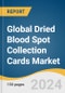 Global Dried Blood Spot Collection Cards Market Size, Share & Trends Analysis Report by Application (Newborn Screening, Infectious Disease Testing, Forensics), Card Type, End-use, Region, and Segment Forecasts, 2024-2030 - Product Thumbnail Image