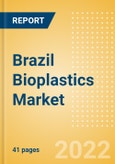 Brazil Bioplastics Market Size, Segmentation by Category and Geography, Competitive Landscape and Forecast, 2017-2026- Product Image