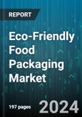 Eco-Friendly Food Packaging Market by Type, Material, Technique, Application - Global Forecast 2025-2030- Product Image